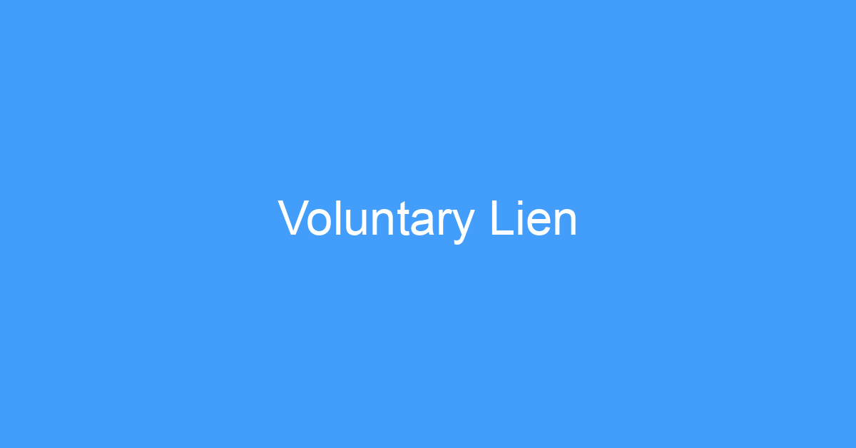 Voluntary Lien
